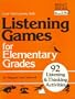 Listening Games for Elementary Grades: Teach Vital Learning Skills : 92 Listening and Thinking Activities (Bright ideas for teachers)