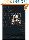 The Graves Are Not Yet Full: Race, Tribe, and Power in the Heart of Africa