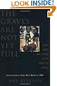 The Graves are Not Yet Full: Race, Tribe and Power in the Heart of Africa