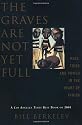 The Graves are Not Yet Full: Race, Tribe and Power in the Heart of Africa