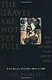The Graves Are Not Yet Full: Race, Tribe and Power in the Heart of Africa