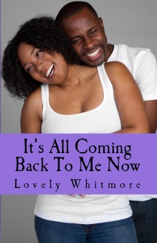 It's All Coming Back To Me Now by Lovely Whitmore