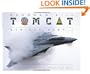 Grumman F-14 Tomcat: Bye - Bye Baby...!: Images & Reminiscences From 35 Years of Active Service