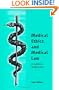 Medical Ethics and Medical Law: A Symbiotic Relationship