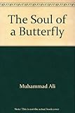 The soul of a butterfly : reflections on life's journey