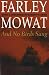 And No Birds Sang: The Farley Mowat Library