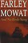 And No Birds Sang: The Farley Mowat Library And No Birds Sang: The Farley Mowat Library