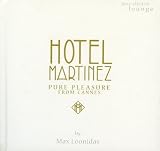 Hotel Martinez: Pure Pleasure from Cannes