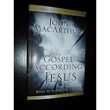 The Gospel According to Jesus: What Is Authentic Faith?