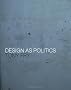 Design as Politics