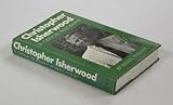 Christopher Isherwood : a critical biography