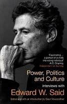 Power, Politics and Culture: Interviews with Edward W. Said