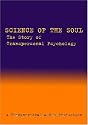 Science of the Soul: the Story of Transpersonal Psychology