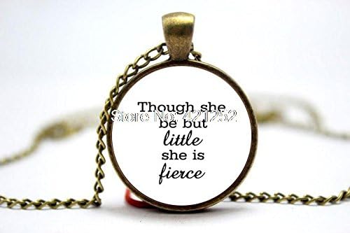 ArtShop Fashion Jewelry Though She Be But Little She Is Fierce Shakespeare Necklace Christmas gift