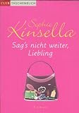 Sag&acute;s nicht weiter, Liebling - Sophie Kinsella