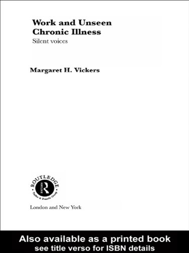 Work and Unseen Chronic Illness: Silent Voices (Routledge Advances in Management and Business Studies) On Sale