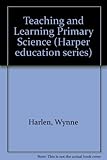 Teaching and learning primary science