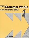 Grammar works. 1, Teacher's bk