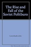 The rise and fall of the Soviet Politburo