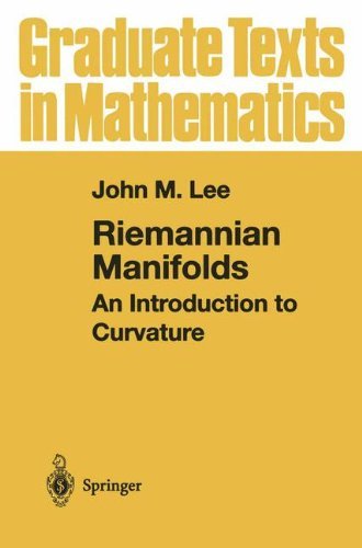 Riemannian Manifolds: An Introduction to Curvature (Graduate Texts in Mathematics)