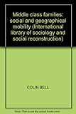 Middle class families : social and geographical mobility
