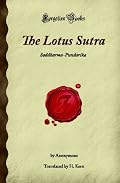 The Lotus Sutra: Saddharma-Pundarika (Forgotten Books)