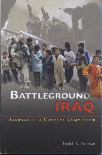 Battleground Iraq: Journal of a Company Commander