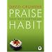 Praise Habit: Finding God in Sunset and Sushi