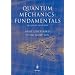 Quantum Mechanics: Fundamentals (Graduate Texts in Contemporary Physics)