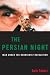The Persian Night: Iran Under the Khomeinist Revolution