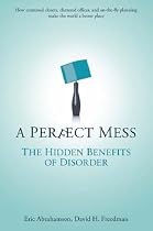 A Perfect Mess: The Hidden Benefits of Disorder