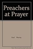 Preachers at prayer