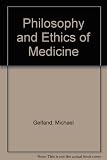 Philosophy and ethics of medicine