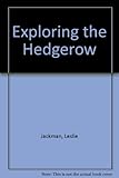 Exploring the hedgerow