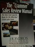 The 'Crammer' Sales Review Manual: (Ninth Edition) The Only State Specific Book for the Ohio Real Estate Exam