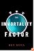 The Immortality Factor