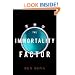 The Immortality Factor