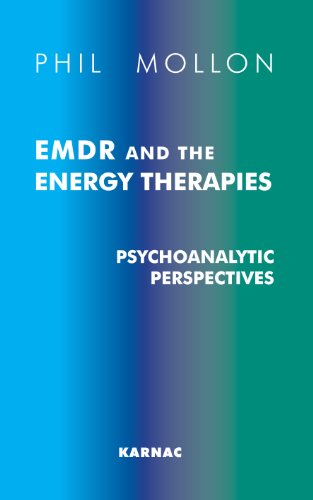 EMDR and the Energy Therapies: Psychoanalytic Perspectives