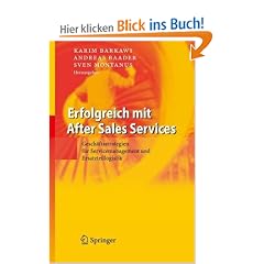 Erfolgreich mit After Sales Services: Gesch�ftsstrategien f�r Servicemanagement und Ersatzteillogistik
