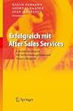 Erfolgreich mit After Sales Services: Geschäftsstrategien für Servicemanagement und Ersatzteillogistik