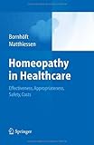 Homeopathy in healthcare : effectiveness, appropriateness, safety, costs