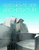 Produkt-Bild: Geschichte der Architektur: Von der Antike bis in die Gegenwart