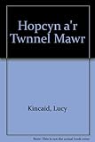 Hopcyn a'r twnnel mawr