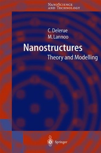 Nanostructures: Theory and Modeling (NanoScience and Technology)