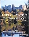 Ludlow Castle : its history & buildings