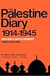 The Palestine Diary Volume 1, 3rd Edition: Britain's Involvement 1914-1945 Vol. 1