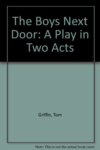 The Boys Next Door: A Play in Two Acts
