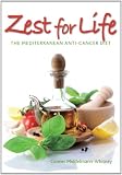 related product Zest for Life, The Mediterranean Anti-Cancer Diet