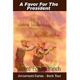 A Favor for the President (Arrowhead The Series)
