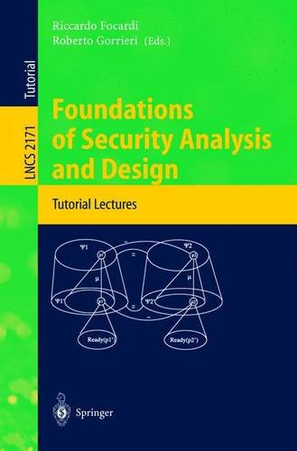 Foundations of Security Analysis and Design: Tutorial Lectures (Lecture Notes in Computer Science)